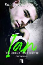 Okładka - Ian. Twój osobisty trener podrywu - Rachel Van Dyken