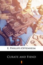Okładka - Curate and Fiend - E. Phillips Oppenheim