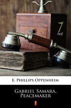 Okładka - Gabriel Samara, Peacemaker - E. Phillips Oppenheim