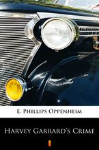 Okładka - Harvey Garrards Crime - E. Phillips Oppenheim