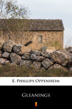 Okładka - Gleanings - E. Phillips Oppenheim