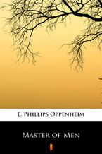 Okładka - Master of Men - E. Phillips Oppenheim