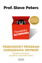 Okładka - Paradoks szympansa. Sposób na sukces, szczęście i pewność siebie. Przełomowy program zarządzania umysłem - Steve Peters
