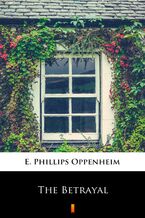 Okładka - The Betrayal - E. Phillips Oppenheim