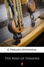 Okładka - The Bird of Paradise - E. Phillips Oppenheim