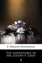 Okładka - The Adventures of Mr. Joseph P. Gray - E. Phillips Oppenheim