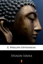 Okładka - Stolen Idols - E. Phillips Oppenheim