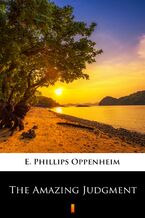 Okładka - The Amazing Judgment - E. Phillips Oppenheim