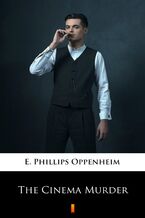 Okładka - The Cinema Murder - E. Phillips Oppenheim
