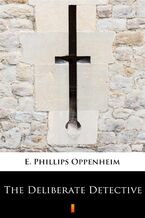 Okładka - The Deliberate Detective - E. Phillips Oppenheim