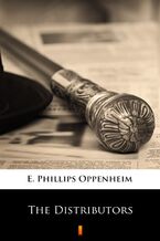 Okładka - The Distributors - E. Phillips Oppenheim