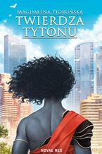 Okładka - Twierdza Tytonu - Magdalena Pioruńska