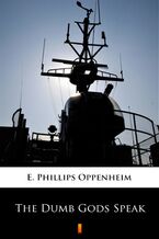 Okładka - The Dumb Gods Speak - E. Phillips Oppenheim