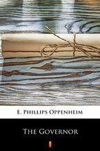 Okładka - The Governor - E. Phillips Oppenheim