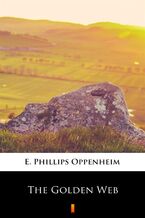 Okładka - The Golden Web - E. Phillips Oppenheim