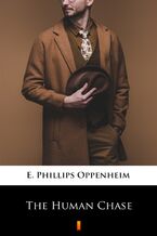 Okładka - The Human Chase - E. Phillips Oppenheim
