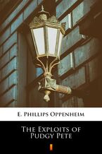 Okładka - The Exploits of Pudgy Pete - E. Phillips Oppenheim
