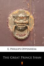 Okładka - The Great Prince Shan - E. Phillips Oppenheim