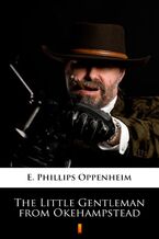 Okładka - The Little Gentleman from Okehampstead - E. Phillips Oppenheim