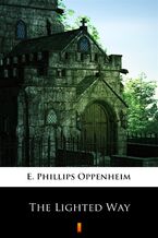 Okładka - The Lighted Way - E. Phillips Oppenheim
