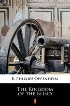 Okładka - The Kingdom of the Blind - E. Phillips Oppenheim