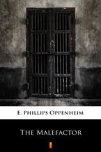 Okładka - The Malefactor - E. Phillips Oppenheim
