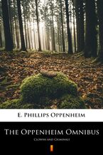 Okładka - The Oppenheim Omnibus. Clowns and Criminals - E. Phillips Oppenheim