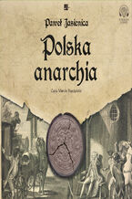 Okładka - Polska anarchia - Paweł Jasienica