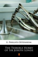 Okładka - The Terrible Hobby of Sir Joseph Londe - E. Phillips Oppenheim