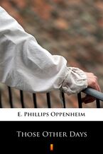 Okładka - Those Other Days - E. Phillips Oppenheim