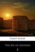 Okładka - The Eye of Zeitoon - Talbot Mundy
