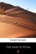 Okładka - The Lion of Petra - Talbot Mundy