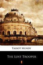 Okładka - The Lost Trooper - Talbot Mundy