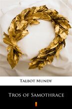 Okładka - Tros of Samothrace - Talbot Mundy