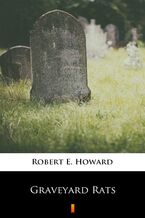 Okładka - Graveyard Rats - Robert E. Howard
