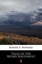Okładka - Tales of the Weird Southwest - Robert E. Howard