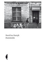 Okładka - Poniemieckie - Karolina Kuszyk
