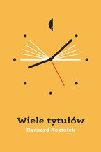 Okładka - Wiele tytułów - Ryszard Koziołek