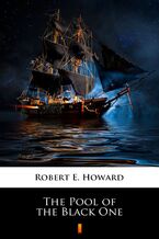Okładka - The Pool of the Black One - Robert E. Howard