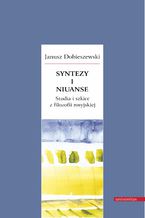 Okładka - Syntezy i niuanse. Studia i szkice z filozofii rosyjskiej - Janusz Dobieszewski