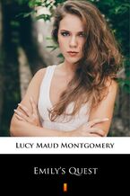 Okładka - Emilys Quest - Lucy Maud Montgomery