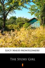 Okładka - The Story Girl - Lucy Maud Montgomery