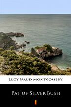 Okładka - Pat of Silver Bush - Lucy Maud Montgomery