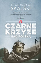 Okładka - Czarne krzyże nad Polską - Stanisław Skalski