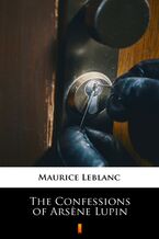 Okładka - The Confessions of Arsene Lupin - Maurice Leblanc