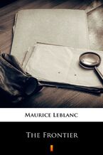 Okładka - The Frontier - Maurice Leblanc