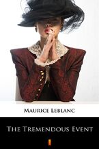 Okładka - The Tremendous Event - Maurice Leblanc