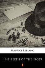Okładka - The Teeth of the Tiger - Maurice Leblanc