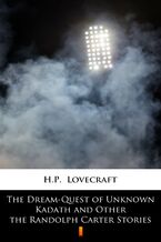 Okładka - The Dream-Quest of Unknown Kadath and Other the Randolph Carter Stories - H.P. Lovecraft