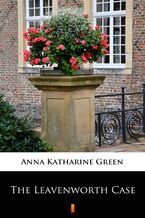 Okładka - The Leavenworth Case - Anna Katharine Green